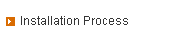 Installation Process