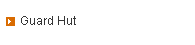 Guard Hut